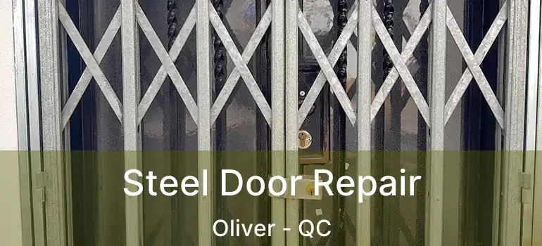  Steel Door Repair Oliver - QC