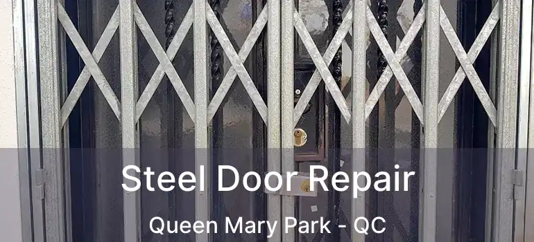  Steel Door Repair Queen Mary Park - QC