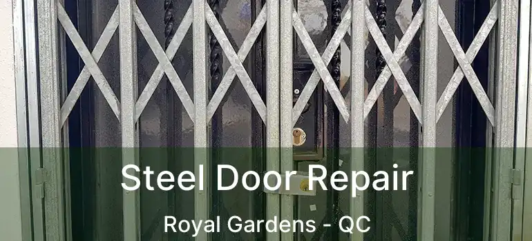  Steel Door Repair Royal Gardens - QC