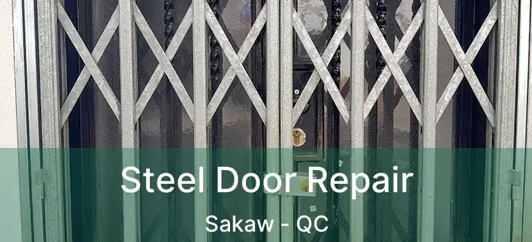  Steel Door Repair Sakaw - QC