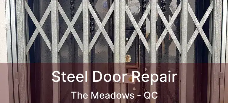  Steel Door Repair The Meadows - QC