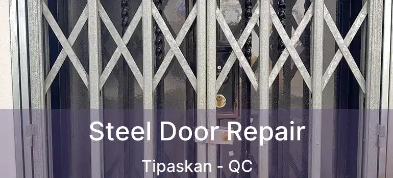  Steel Door Repair Tipaskan - QC