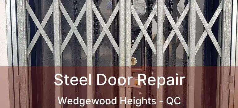  Steel Door Repair Wedgewood Heights - QC