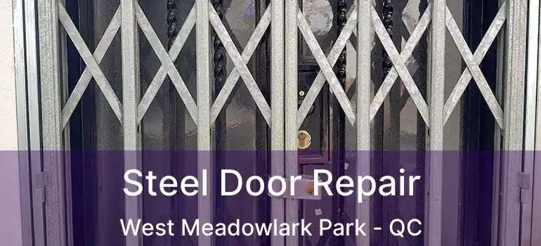  Steel Door Repair West Meadowlark Park - QC