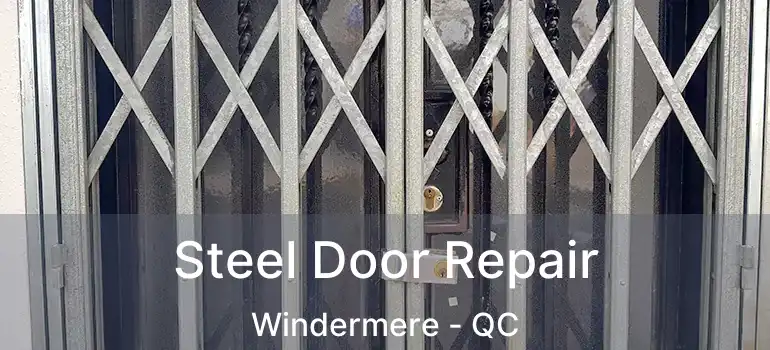  Steel Door Repair Windermere - QC