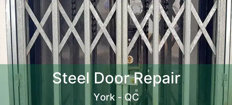  Steel Door Repair York - QC