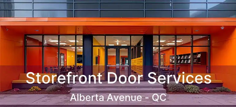  Storefront Door Services Alberta Avenue - QC