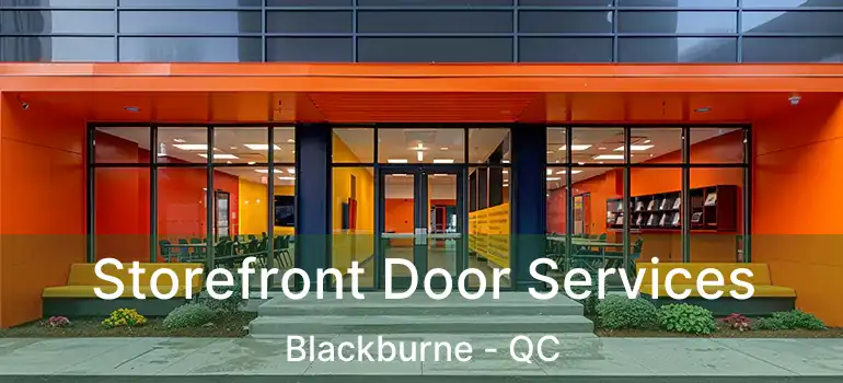  Storefront Door Services Blackburne - QC