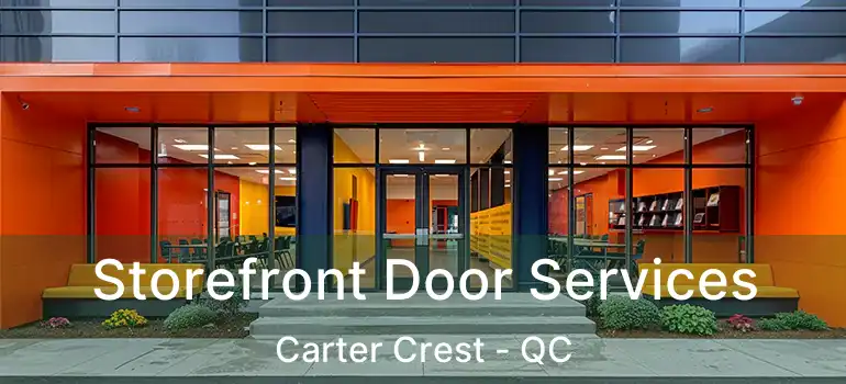  Storefront Door Services Carter Crest - QC