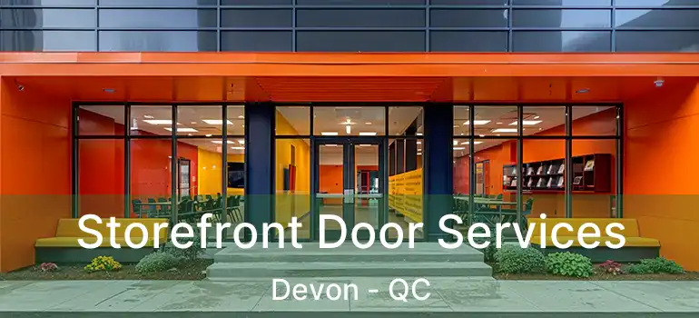  Storefront Door Services Devon - QC