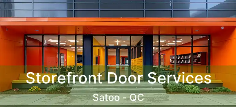  Storefront Door Services Satoo - QC