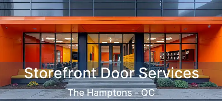  Storefront Door Services The Hamptons - QC