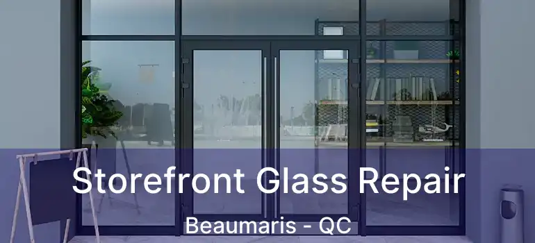  Storefront Glass Repair Beaumaris - QC