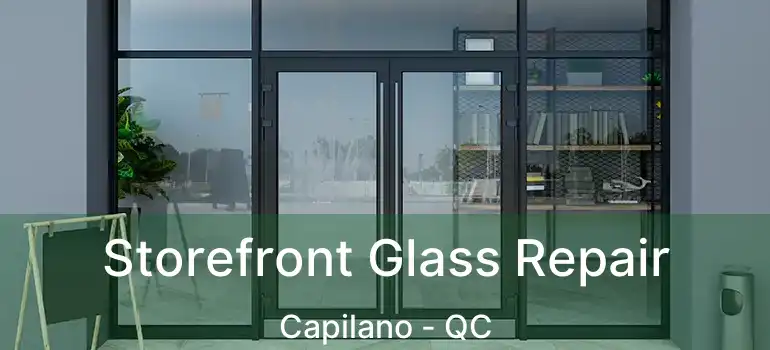 Storefront Glass Repair Capilano - QC
