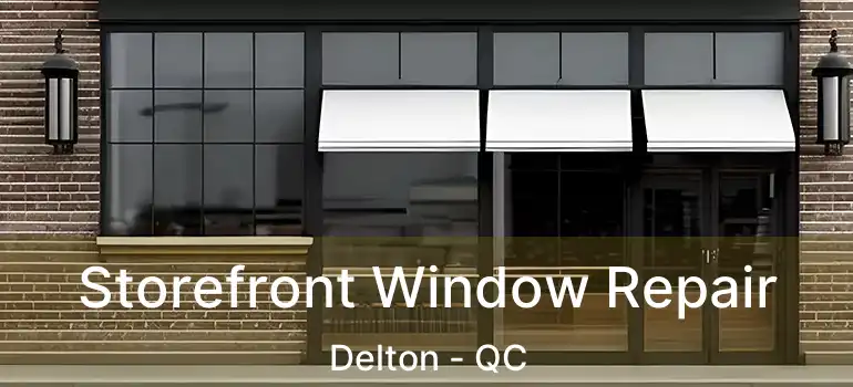  Storefront Window Repair Delton - QC