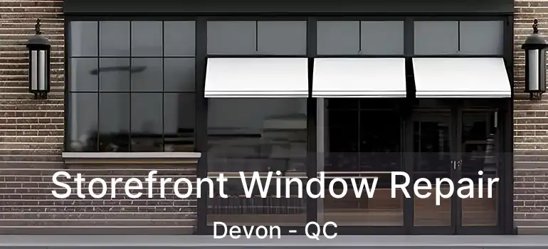  Storefront Window Repair Devon - QC