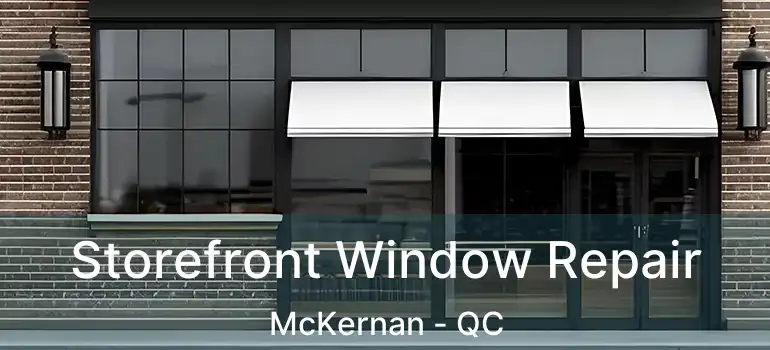  Storefront Window Repair McKernan - QC