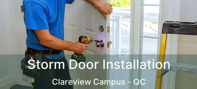  Storm Door Installation Clareview Campus - QC