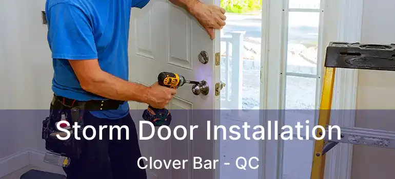 Storm Door Installation Clover Bar - QC