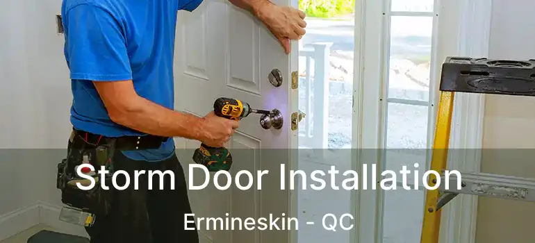  Storm Door Installation Ermineskin - QC