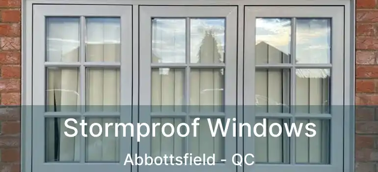  Stormproof Windows Abbottsfield - QC