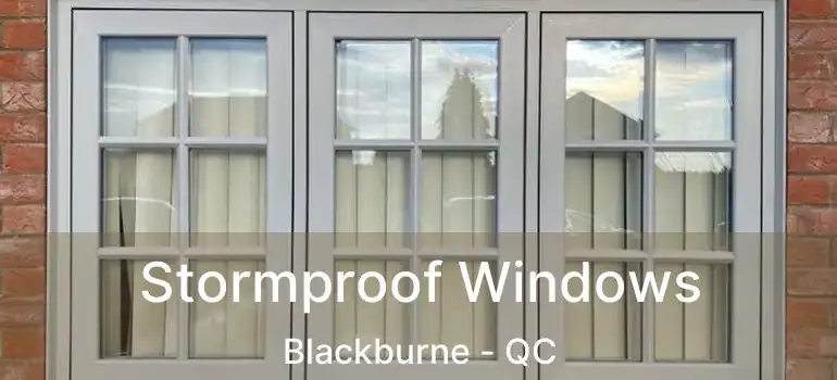  Stormproof Windows Blackburne - QC