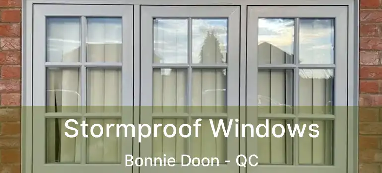  Stormproof Windows Bonnie Doon - QC