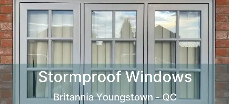  Stormproof Windows Britannia Youngstown - QC