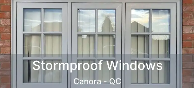  Stormproof Windows Canora - QC