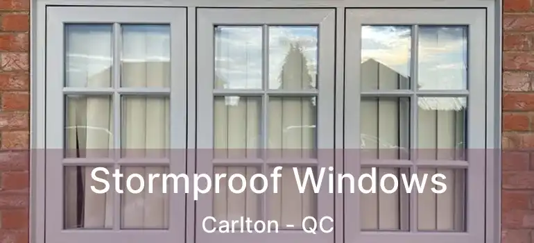  Stormproof Windows Carlton - QC