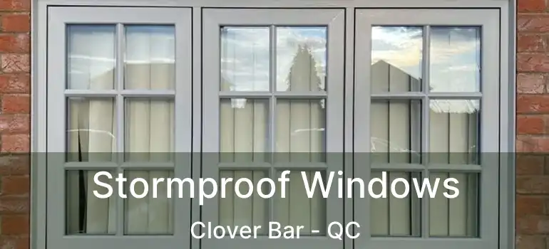  Stormproof Windows Clover Bar - QC