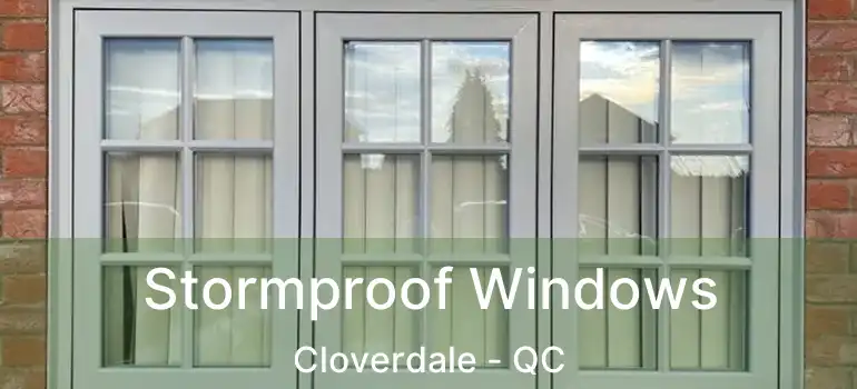  Stormproof Windows Cloverdale - QC