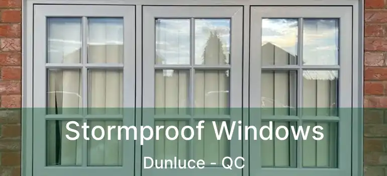  Stormproof Windows Dunluce - QC