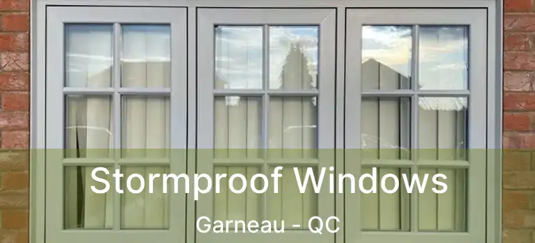  Stormproof Windows Garneau - QC