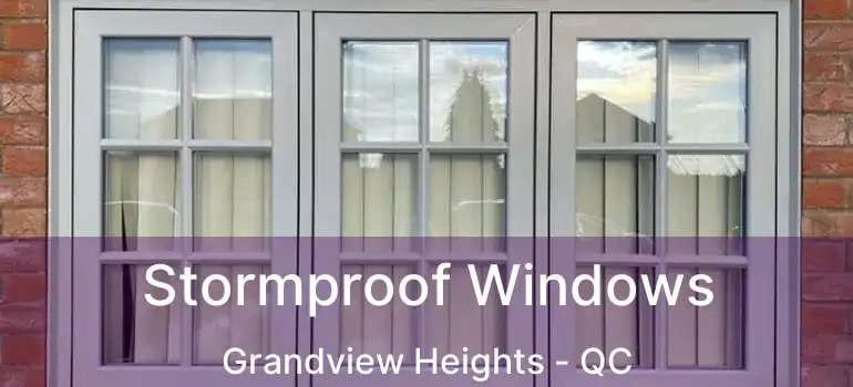  Stormproof Windows Grandview Heights - QC