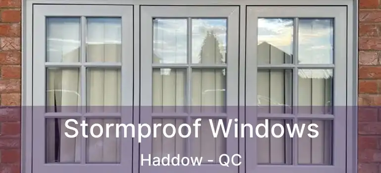  Stormproof Windows Haddow - QC