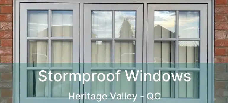  Stormproof Windows Heritage Valley - QC