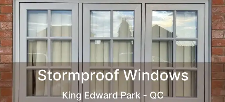  Stormproof Windows King Edward Park - QC