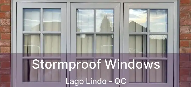  Stormproof Windows Lago Lindo - QC