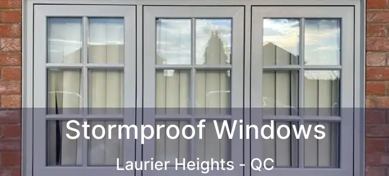  Stormproof Windows Laurier Heights - QC