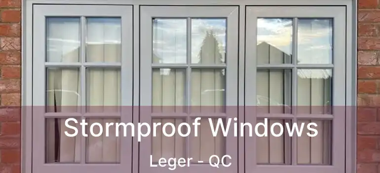  Stormproof Windows Leger - QC