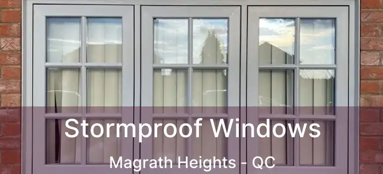  Stormproof Windows Magrath Heights - QC
