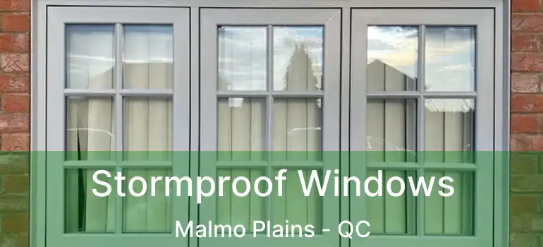  Stormproof Windows Malmo Plains - QC