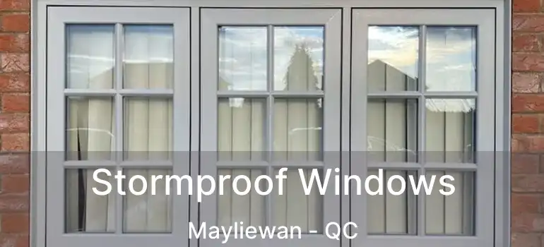  Stormproof Windows Mayliewan - QC
