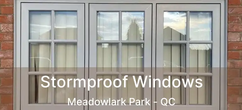  Stormproof Windows Meadowlark Park - QC