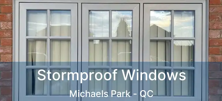  Stormproof Windows Michaels Park - QC