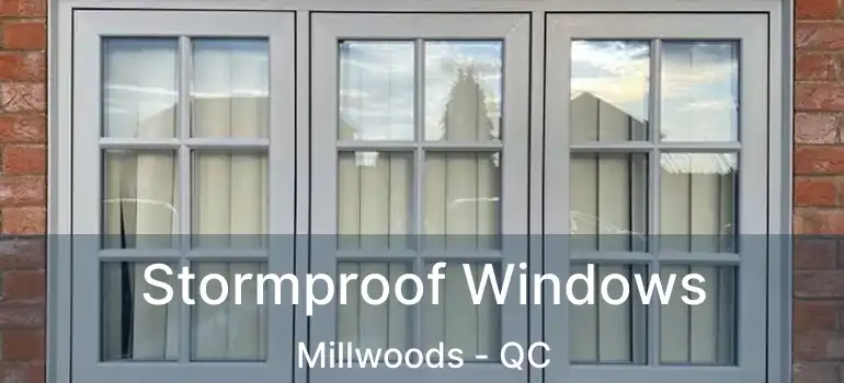  Stormproof Windows Millwoods - QC