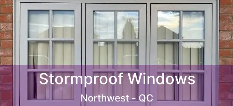  Stormproof Windows Northwest - QC