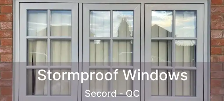  Stormproof Windows Secord - QC