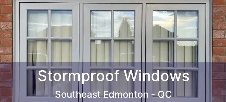  Stormproof Windows Southeast Edmonton - QC